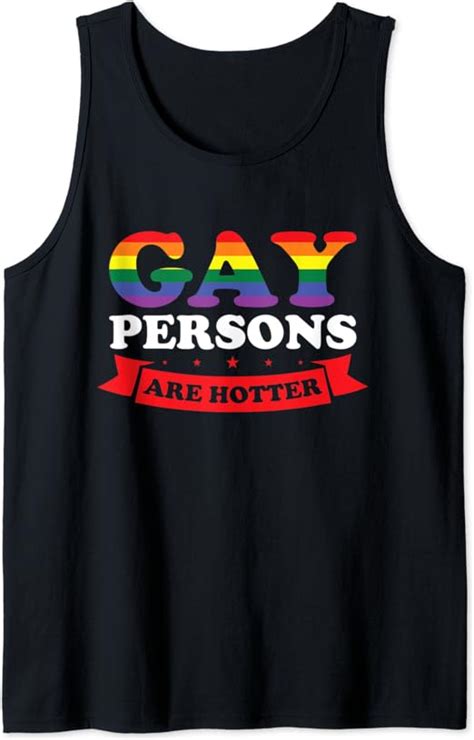 Gay Persons Are Hotter Gay Pride Tank Top Amazon Co Uk Fashion