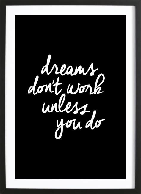 Dreams Dont Work Unless You Do Poster Inspirational Quotes