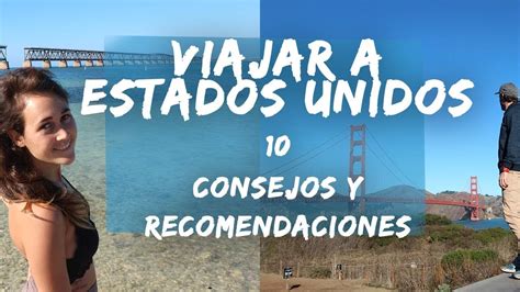 viajar a estados unidos consejos y recomendaciones antes de viajar imprescindibles youtube