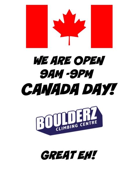 Canada Day Open 9 Am 9 Pm Boulderz
