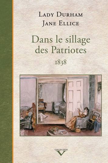 Dans Le Sillage Des Patriotes 1838 Septentrion La Référence En Histoire