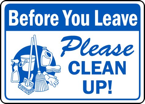 Before You Leave Please Clean Up Sign Claim Your 10 Discount