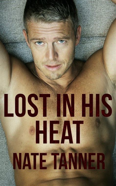 lost in his heat ten tales of gay erotica ebook nate tanner 9781301748778 boeken
