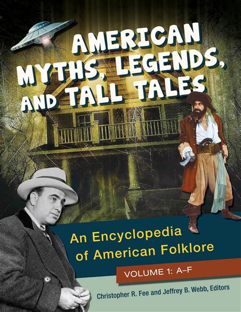 American Myths Legends And Tall Tales An Encyclopedia Of American