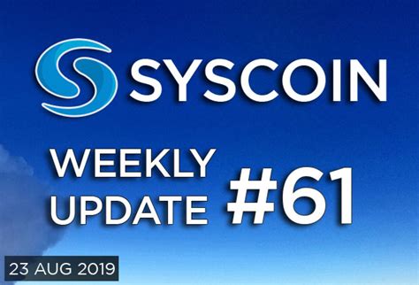 Syscoin Weekly Update 61
