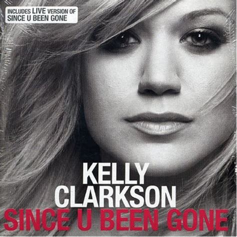 Kelly Clarkson Since U Been Gone 500 Greatest Songs Of All Time