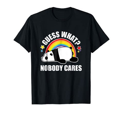 New Style Guess What Nobody Cares Funny Meme Shirt