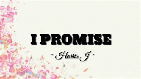 Harris J I Promise Lyrics Youtube