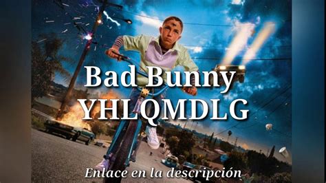 Descargar álbum Bad Bunny Yhlqmdlg Youtube