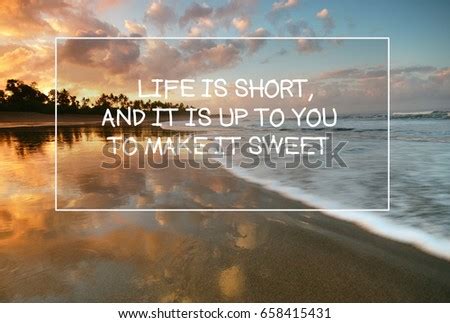 More short quotes to inspire you deeply. Travel Inspirational Quotes Life Short You Stock Photo (Edit Now) 658415431 - Shutterstock
