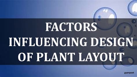 Factors Influencing Design Of Plant Layout Youtube