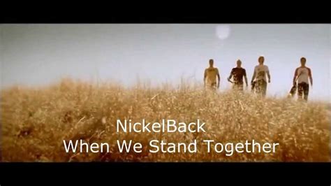 Nickelback Nickelback When We Stand Together Česky Youtube