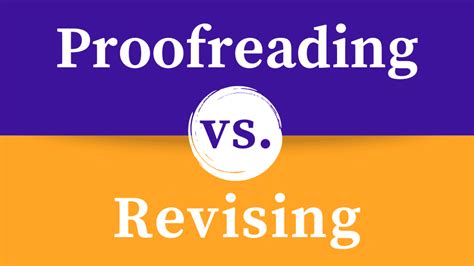 Proofreading Vs Revising Whats The Difference Om Proofreading