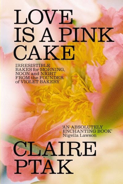 Love Is A Pink Cake By Claire Ptak Penguin Books New Zealand