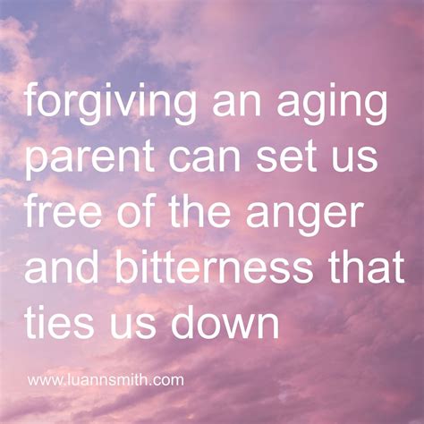Aging Parents Let Forgiveness Set You Free Forgiveness Aging