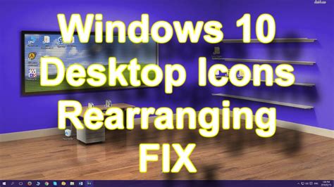 Windows 10 Desktop Icons Rearranging Fix Youtube