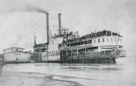 The Sinking Of The Sultana Americas Greatest Maritime Disaster