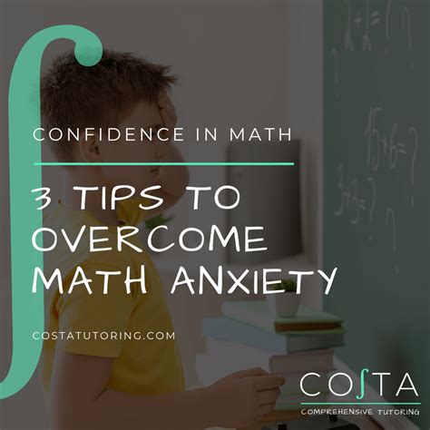3 Tips To Overcome Math Anxiety Costa Comprehensive Tutoring
