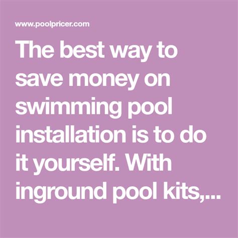 Would you like to save some money? Do It Yourself with Inground Pool Kits (or Just Outsource It | Pool kits, Inground pools, Pool ...