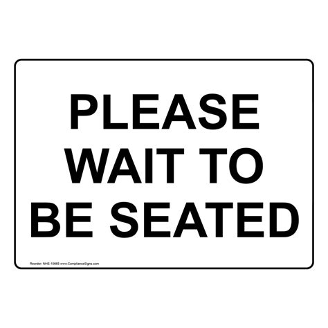 Please Wait To Be Seated Sign Nhe 15665 Dining Hospitality Retail