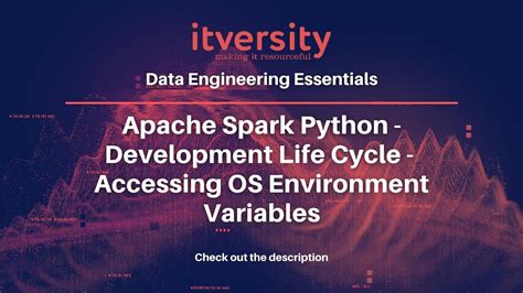 Apache Spark Python Development Life Cycle Accessing Os Environment