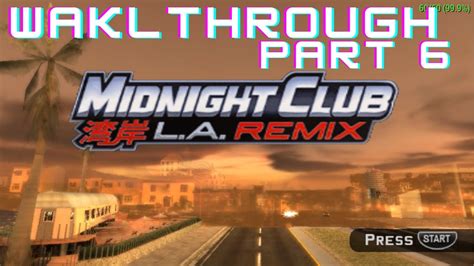 Midnight Club La Remix Psp Walkthrough Part 6 Youtube