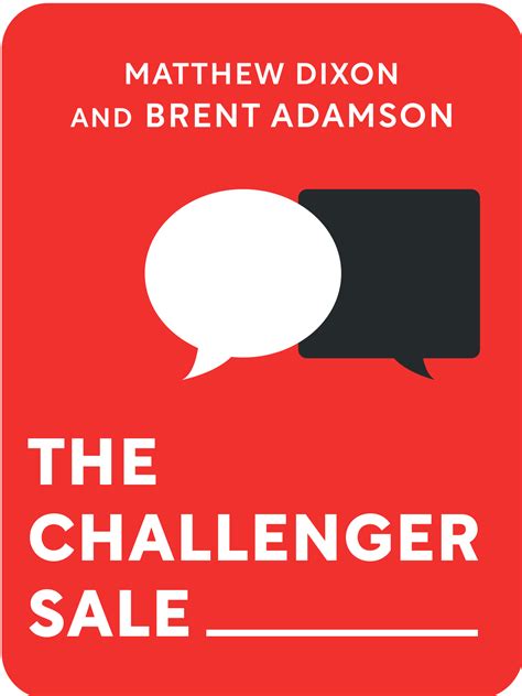 The Challenger Sale Book Summary By Matthew Dixon And Brent Adamson