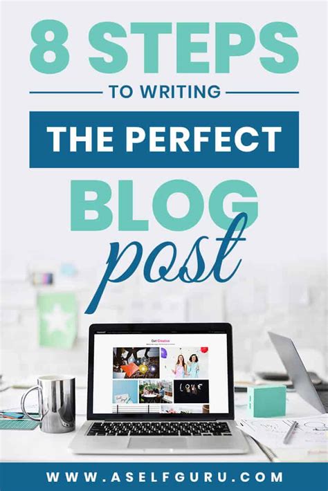 8 Steps To Writing The Perfect Blog Post A