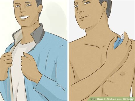 how to seduce your girlfriend 15 steps with pictures wikihow