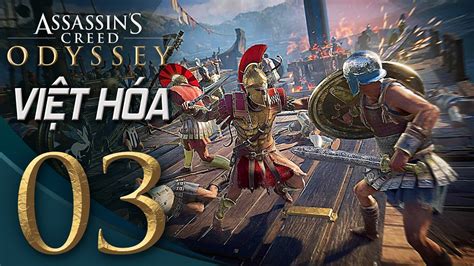 Vi T H A Assassin S Creed Odyssey T P Dong Bu M Ra Kh I Youtube