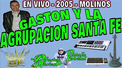 Gaston Y La AgrupaciÓn Santa Fe 2005 Molinos Picachu Cristian