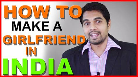 How To Make A Girlfriend In India Youtube