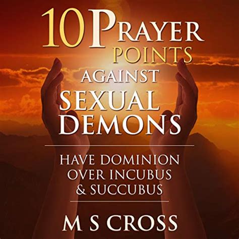 10 prayer points against sexual demons by ms cross audiobook