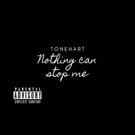Nothing Can Stop Me Single By Tone Hart Spotify