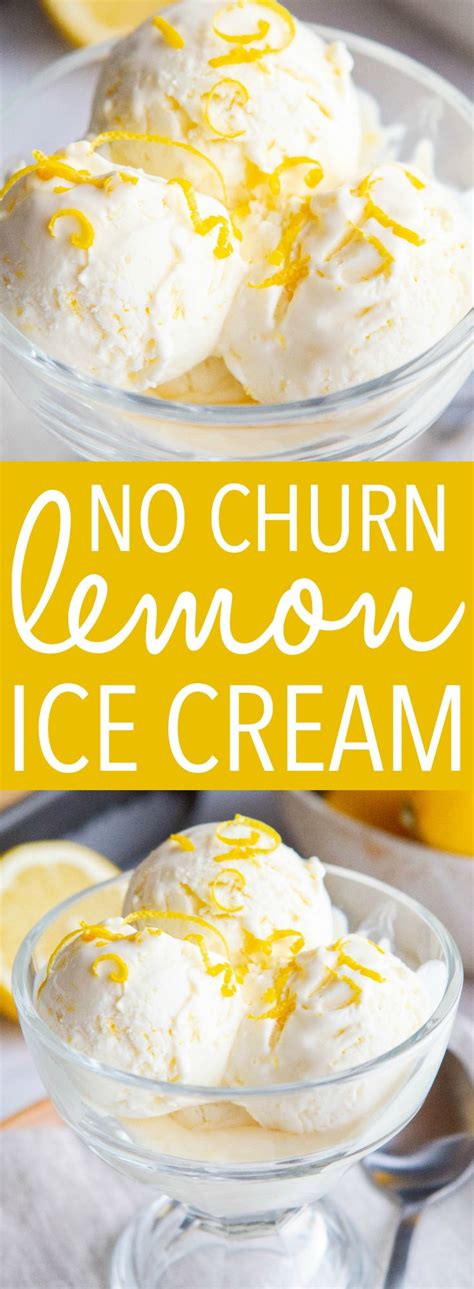 This Easy No Churn Lemon Ice Cream Is The Perfect Homemade Ice Cream Bursting With Citrus Made