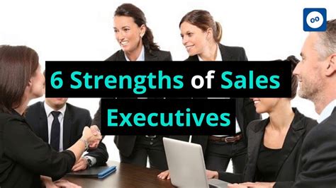 6 Strengths Of Sales Executives Youtube
