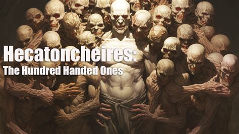 Greek Mythology In A Minute Hecatoncheires The Hundred Handed Ones