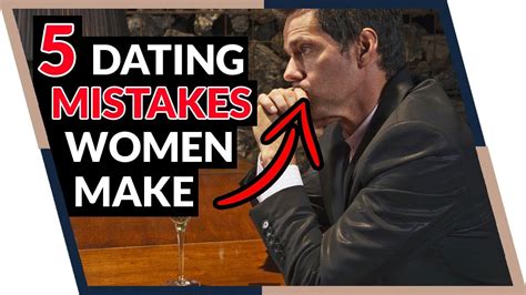 Top 5 Dating Mistakes Women Make You Can Stop Now Youtube