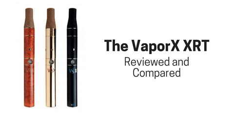 Wax pen vaporizers have come a long way since their introduction back in 2009. VaporX XRT Vape Pen for Wax and Oil Reviewed | Vaping Daily