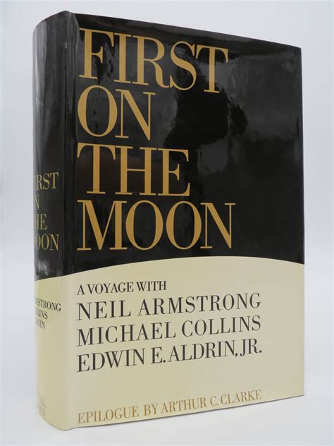 First On The Moon A Voyage With Neil Armstrong Michael Collins And