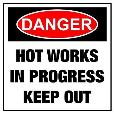 Bannerbuzz Safety Aluminium Signs Danger Hot Work In Progress Keep Out