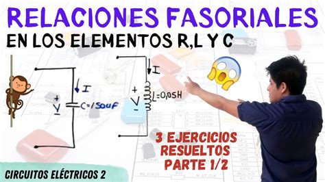 Relaciones Fasoriales En Los Inductores Capacitores Y Resistores 3
