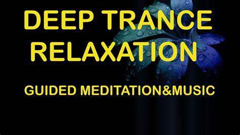 Calming Relaxing Deep Trance Guided Meditation And Music Mindfulness Relax Now In Only 25