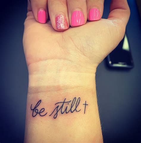Be Still Wrist Tattoo Be Still Wrist Tattoo Tattoos And Piercings