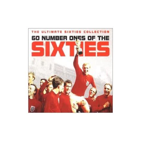 60 Number Ones Of The Sixties The Ultimate Sixties
