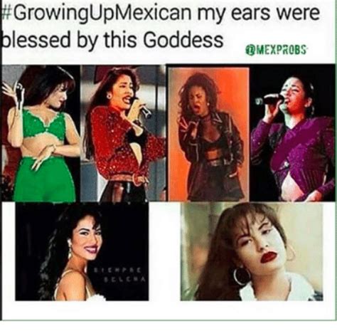 Growingup Mexican My Ears Were Blessed By This Goddess