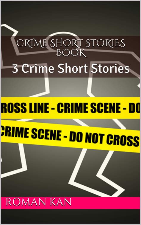 Crime Short Stories Book 3 Crime Short Stories By Roman Kan Goodreads
