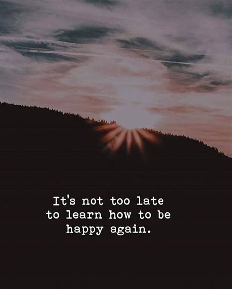 Its Not Too Late To Learn How To Be Happy Again Via Ifttt