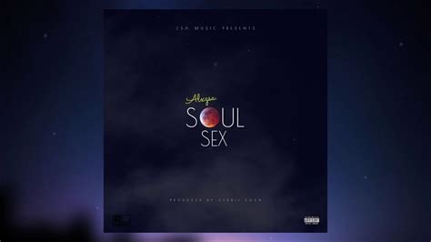 Alxzsa Soul Sex Official Audio Youtube