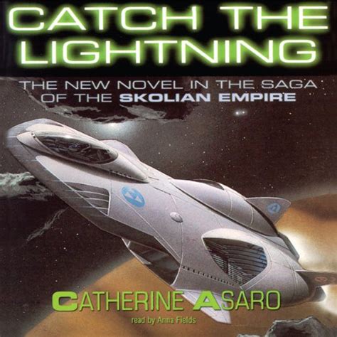 Catch The Lightning A Novel Of The Skolian Empire Audio Download